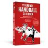 111 Gründe, Handball zu lieben, Schwarzkopf & Schwarzkopf Verlag