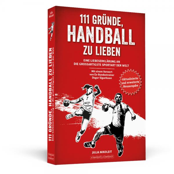 "111 Gründe, Handball zu lieben" ist in der 4. Auflage erschienen