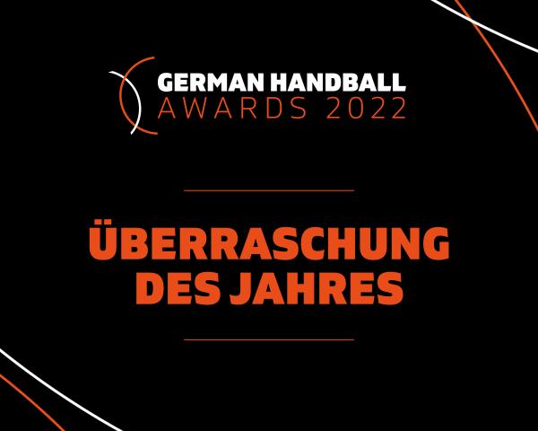 Wer gewinnt den "German Handball Award" 2022 in der Kategorie "Überraschung des Jahres"?